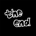 THE END. Hand drawn lettering with pen isolated on black background. Bold white outline, Hand drawn vector. Vector illustration ba Royalty Free Stock Photo