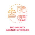 End impunity against hate crimes red gradient concept icon