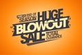 End of season huge blowout sale, total clearance banner