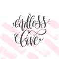 Endless love - hand lettering inscription text to valentines day Royalty Free Stock Photo