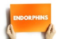 Endorphins are chemicals (hormones) your body releases when it feels pain or stress, text concept on card