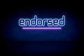 Endorsed - blue neon announcement signboard