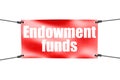 Endowment funds word with red banner
