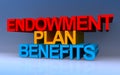 endowment plan benefits on blue