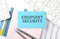 ENDPOINT SECURITY text on blue sticker on chart with calculator and keyboard,Business concept Royalty Free Stock Photo
