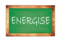 ENERGISE text written on green school board Royalty Free Stock Photo