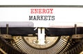 Energy markets symbol. Concept words Energy markets typed on white paper on old retro typewriter. Beautiful white background. Royalty Free Stock Photo