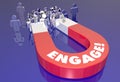 Engage Customer Audience Interaction Magnet Pulling People