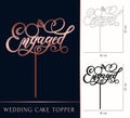 Engaged cake topper for laser or milling cut. Wedding rose gold