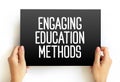 Engaging Education Methods text on card, concept background