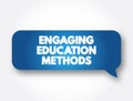 Engaging Education Methods text message bubble, concept background