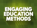 Engaging Education Methods text quote, concept background