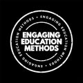 Engaging Education Methods text stamp, concept background