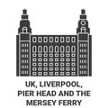 England, Liverpool, Pier Head And The Mersey Ferry travel landmark vector illustration