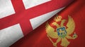 England and Montenegro two flags textile cloth, fabric texture