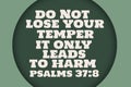 English Bible Verses ` Do no lose your Temper it only leads to harm Psalms 37 : 8