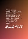 English Bible Verses ` For I the Lord your God Hold Your Right Hand It Is I who say to You Fear Not I Am the One Who Helps You Is