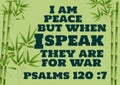 English bible Verses ` I am Peace but when I speak they are for war Psalms 120 :7