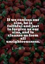 English Bible Verses `  If we confess our sins, he is faithful and just to forgive us our sins, and to cleanse us from all unright Royalty Free Stock Photo