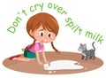 English idiom with picture description for dont cry over spilt milk on white background Royalty Free Stock Photo