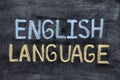 English language. English Language on blackboard Royalty Free Stock Photo