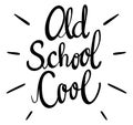 English phrase for old school cool