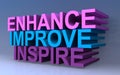 Enhance improve inspire