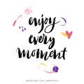 Enjoy every moment. Modern brush calligraphy. Lettering Royalty Free Stock Photo