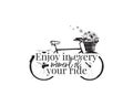 Enjoy in every moment of your ride, vector, wording design, lettering, beautiful life quotes, bicycle with flowers illustration