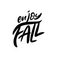 Enjoy Fall. Modern calligraphy phrase. Black color vector illustration.