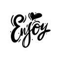 Enjoy hand drawn vector lettering. Template for poster, flyer, greeting card, invitation