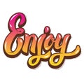 Enjoy hand lettering phrase. Design element for poster, greeting