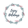 Enjoy Holidays Banner. Christmas wreath. Merry Christmas and Happy New Year 2019 greeting card