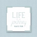 Enjoy journey message with hand made font