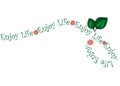 Enjoy Life Flower Vine Vector