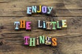 Enjoy little things life love laugh fun happy typography phrase