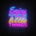 Enjoy little things neon in vintage style. Enjoy little things neon text vector illustration. Vector vintage Royalty Free Stock Photo