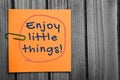 Enjoy little things word Royalty Free Stock Photo