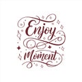 Enjoy The Moment Inspirational Typography Design Royalty Free Stock Photo