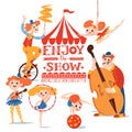 Enjoy the show circus vector poster with lettering and cartoon cute characters and musicians