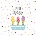 Enjoy spring phrase decorated plant flowers in pots Hyacinths tiny flowers around vector typography quote