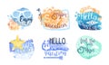 Enjoy Summer Vacation Labels Set, Hello Good Adventure, Feel the Sun Badges Watercolor Hand Drawn Vector Illustration