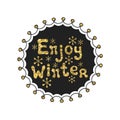 Enjoy winter calligraphy gold phrase. Handwritten glitter seasons lettering. Xmas phrase. Hand drawn element. Holidays