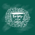 Enjoy your coffee lettering.