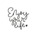 Enjoy your life poster or card