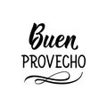 Enjoy your meal - in Spanish. Lettering. Ink illustration. Modern brush calligraphy