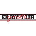 Enjoy your youth cute motivational phrase