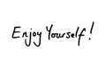 Enjoy Yourself