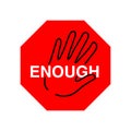 Enough message octagon stop sign with hand gesture