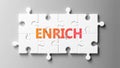 Enrich complex like a puzzle - pictured as word Enrich on a puzzle pieces to show that Enrich can be difficult and needs